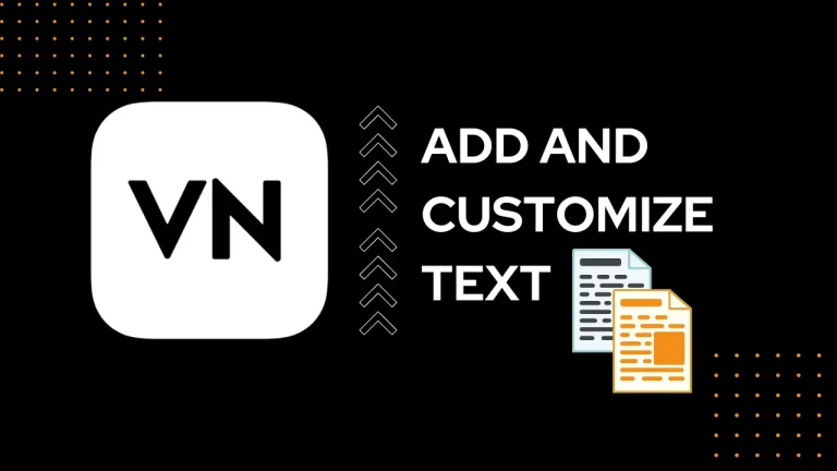 VN Video Editor text tutorial, A Step-by-Step Guide Add and Customize Text in VN APP